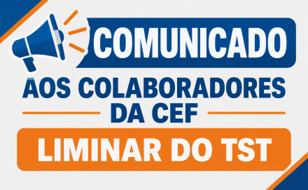 Ribercon - URGENTE!!! Comunicado aos colaboradores CEF sobre a Liminar do TST